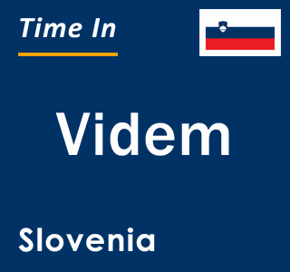 Current local time in Videm, Slovenia