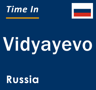 Current local time in Vidyayevo, Russia
