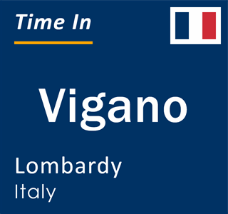 Current local time in Vigano, Lombardy, Italy