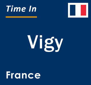 Current local time in Vigy, France