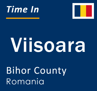 Current local time in Viisoara, Bihor County, Romania