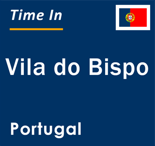 Current local time in Vila do Bispo, Portugal