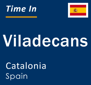 Current local time in Viladecans, Catalonia, Spain