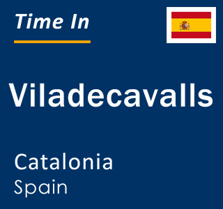 Current local time in Viladecavalls, Catalonia, Spain