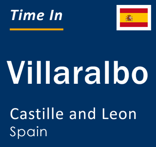 Current local time in Villaralbo, Castille and Leon, Spain