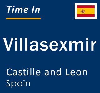 Current local time in Villasexmir, Castille and Leon, Spain