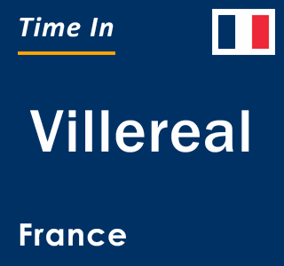 Current local time in Villereal, France