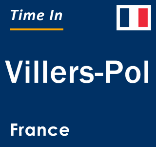 Current local time in Villers-Pol, France