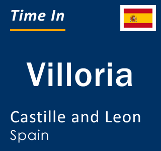 Current local time in Villoria, Castille and Leon, Spain