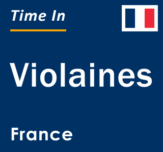 Current local time in Violaines, France