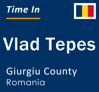 Current local time in Vlad Tepes, Giurgiu County, Romania