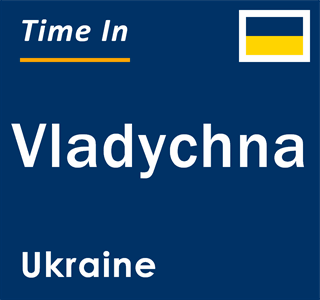 Current local time in Vladychna, Ukraine