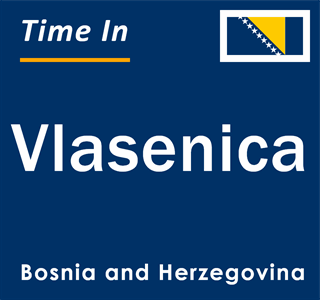 Current local time in Vlasenica, Bosnia and Herzegovina