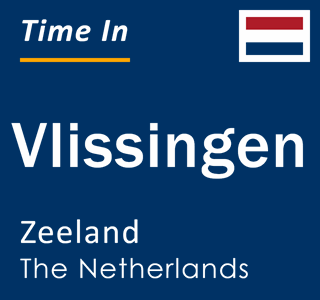 Current local time in Vlissingen, Zeeland, The Netherlands