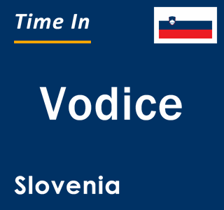 Current local time in Vodice, Slovenia