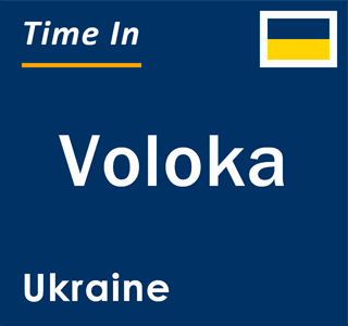 Current local time in Voloka, Ukraine