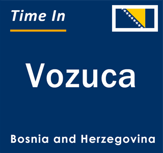 Current local time in Vozuca, Bosnia and Herzegovina