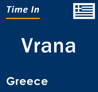 Current local time in Vrana, Greece