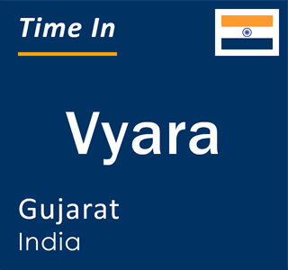 Current local time in Vyara, Gujarat, India