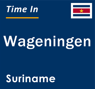 Current local time in Wageningen, Suriname