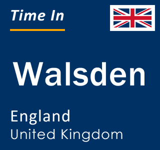 Current local time in Walsden, England, United Kingdom