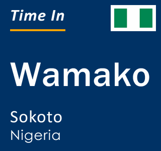 Current local time in Wamako, Sokoto, Nigeria