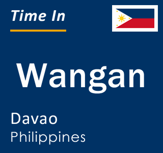 Current local time in Wangan, Davao, Philippines