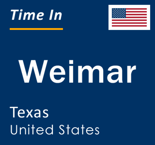 Current local time in Weimar, Texas, United States
