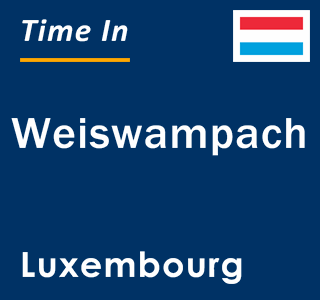 Current local time in Weiswampach, Luxembourg