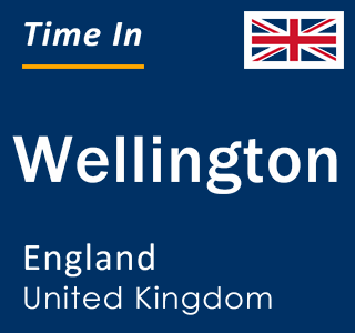 Current local time in Wellington, England, United Kingdom