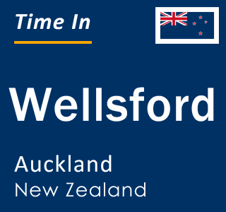 Current local time in Wellsford, Auckland, New Zealand