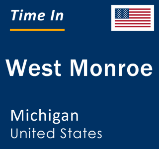 Current local time in West Monroe, Michigan, United States