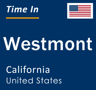 Current local time in Westmont, California, United States