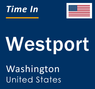 Current local time in Westport, Washington, United States