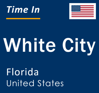 Current local time in White City, Florida, United States