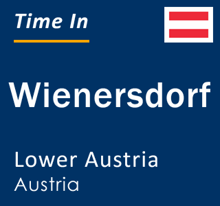 Current local time in Wienersdorf, Lower Austria, Austria