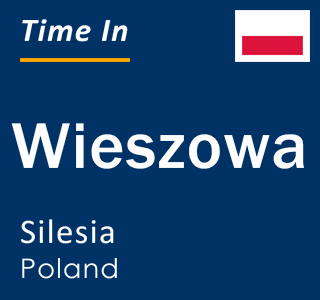 Current local time in Wieszowa, Silesia, Poland
