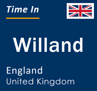 Current local time in Willand, England, United Kingdom