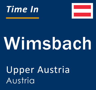 Current local time in Wimsbach, Upper Austria, Austria