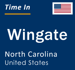 Current local time in Wingate, North Carolina, United States