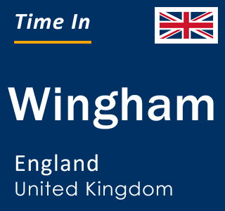 Current local time in Wingham, England, United Kingdom