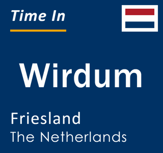 Current local time in Wirdum, Friesland, The Netherlands