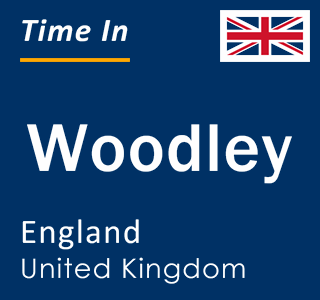 Current local time in Woodley, England, United Kingdom
