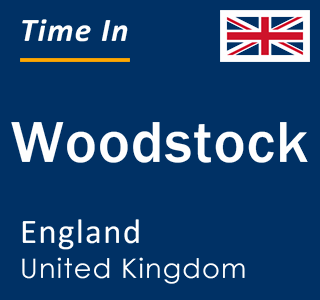 Current local time in Woodstock, England, United Kingdom