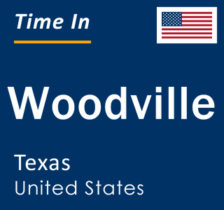Current local time in Woodville, Texas, United States