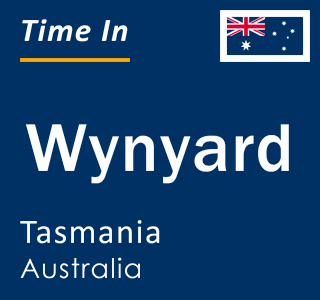 Current local time in Wynyard, Tasmania, Australia