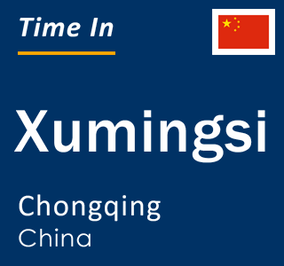 Current local time in Xumingsi, Chongqing, China