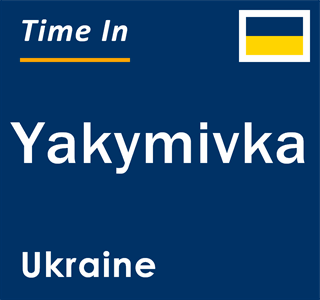 Current local time in Yakymivka, Ukraine