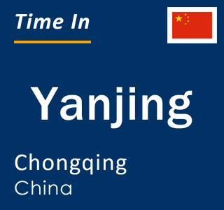 Current local time in Yanjing, Chongqing, China