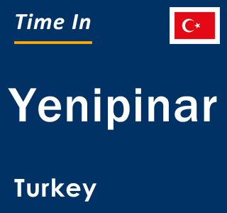 Current local time in Yenipinar, Turkey